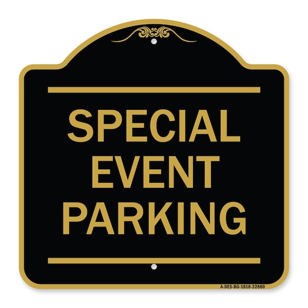 Signmission Designer Series Sign-Special Event Parking, Black & Gold Aluminum Sign, 18" x 18", BG-1818-22880 A-DES-BG-1818-22880 - main